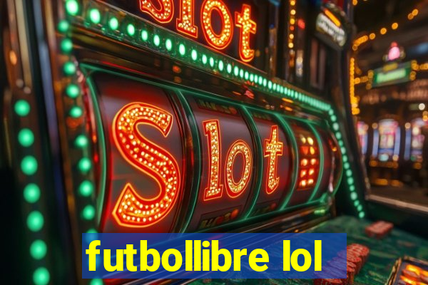 futbollibre lol